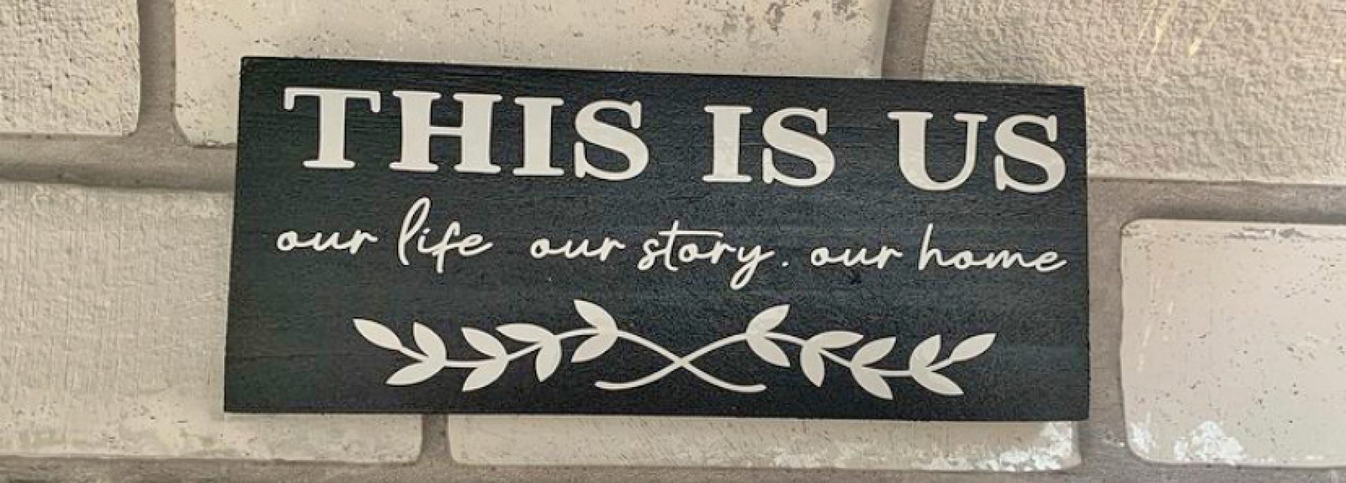 Large plaque with this is us out life our story our home in vinyl