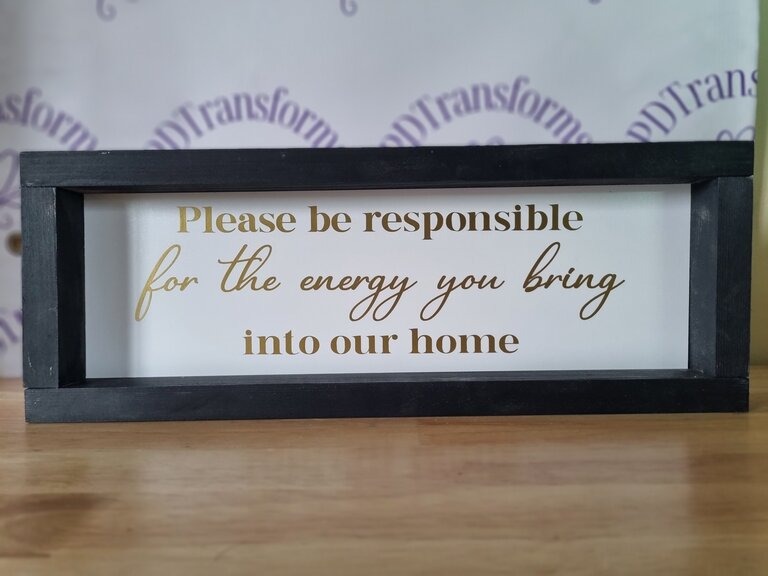 Please be responsible Farmhouse frame